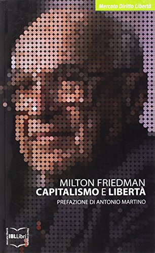 Capitalismo e libertà (Mercato, diritto e libertà) von Ibl Libri